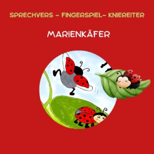 Marienkäfer (Sprechvers, Krabbelvers, Kniereiter)