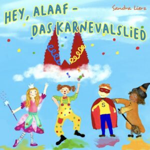 Hey, alaaf, mer fiere hück Karneval (Karneval-Leed)-Der kölsche Text