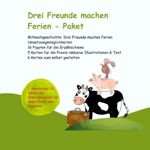 Drei Freunde machen Ferien - Paket (Mitmachgeschichte für die Erzählschiene)