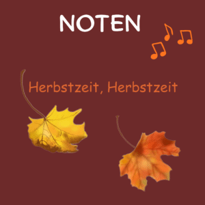 Herbstzeit, Herbstzeit -Noten